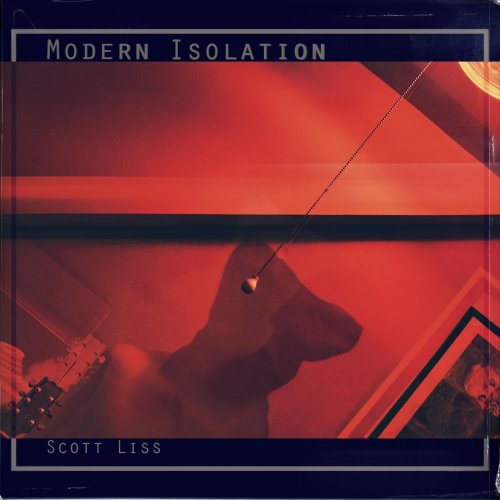 Scott Liss - Modern Isolation (2016)