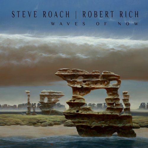 Steve Roach & Robert Rich - Waves of Now (2024) [Hi-Res]