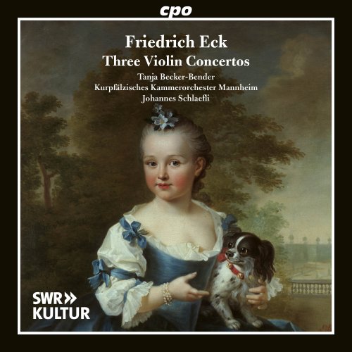 Tanja Becker-Bender, Kurpfälzisches Kammerorchester Mannheim, Johannes Schlaefli - Friedrich Eck: Three Violin Concertos (2024)
