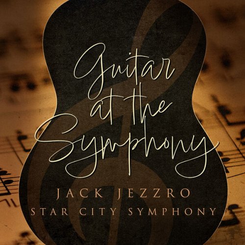 Jack Jezzro and Star City Symphony - Guitar at the Symphony (2024)