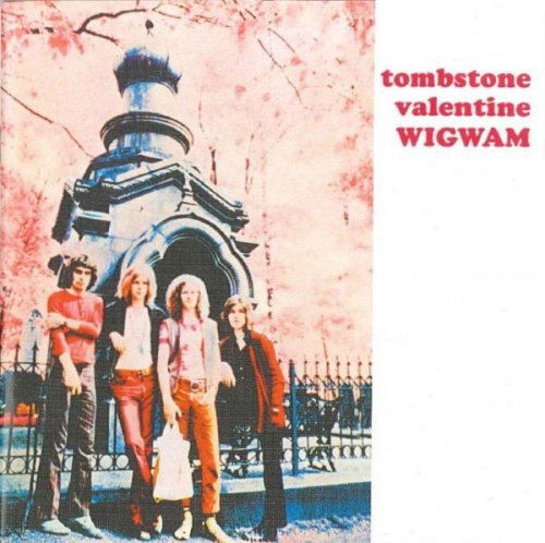 Wigwam - Tombstone Valentine (1970) {2013 Reissue}