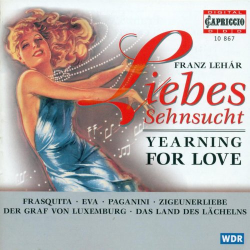 WDR Rundfunkorchester Koln, Helmuth Froschauer - Lehar: Yearning for Love (2000)
