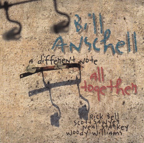 Bill Anschell - A Different Note All Together (1998)