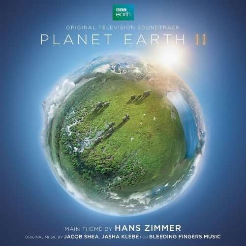 Hans Zimmer - Planet Earth II (Original Television Soundtrack) (2016)