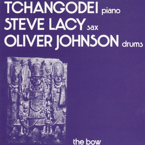 Tchangodei, Steve Lacy, Oliver Johnson - Bow (1999)