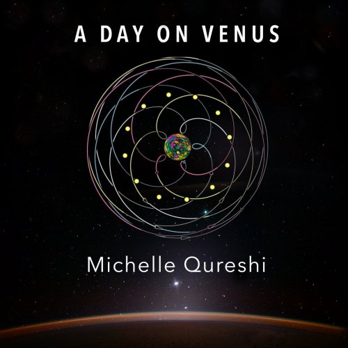 Michelle Qureshi - A Day On Venus (2024) [Hi-Res]