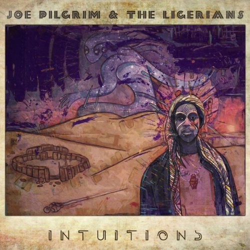 Joe Pilgrim & The Ligerians - Intuitions (2015)