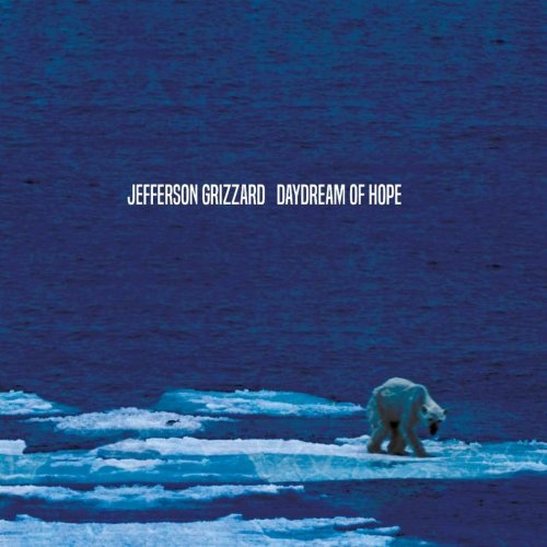 Jefferson Grizzard - Daydream of Hope (2016)