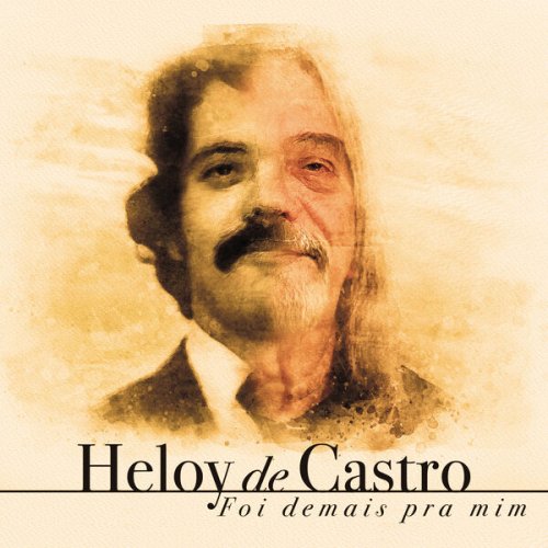 Heloy de Castro - Foi Demais pra Mim, Vol. 2 (2024)