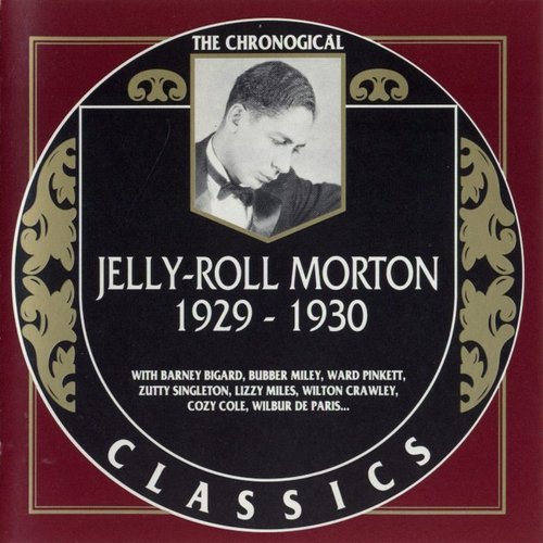 Jelly-Roll Morton - The Chronological Classics: 1929-1930 (1992)
