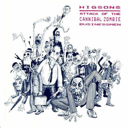 The Higsons - Attack Of The Cannibal Zombie Businessmen (2007)