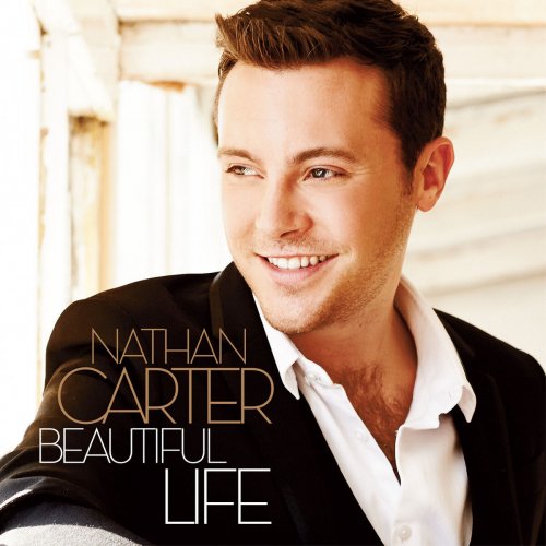 Nathan Carter - Beautiful Life (Deluxe) (2015)