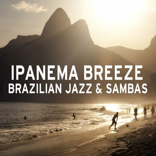 Paul Abler,Julius Block - Ipanema Breeze: Brazilian Jazz & Sambas (2016)