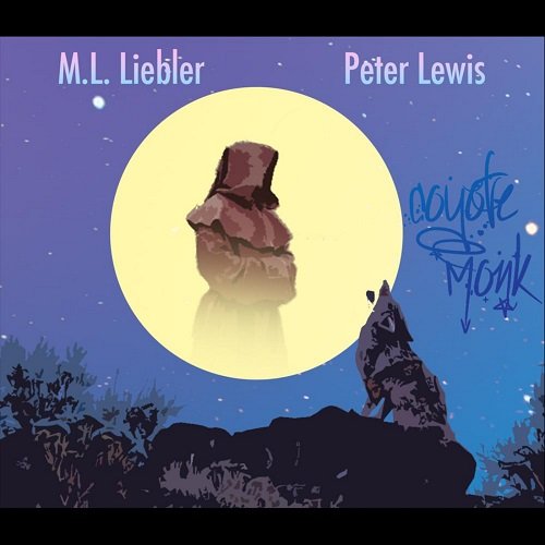 M. L. Liebler & Peter Lewis - Coyote & The Monk (2012)