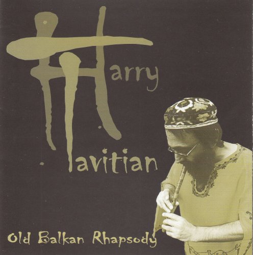 Harry Tavitian - Old Balkan Rhapsody (2002)