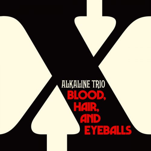 Alkaline Trio - Blood, Hair, And Eyeballs (2024) Hi Res