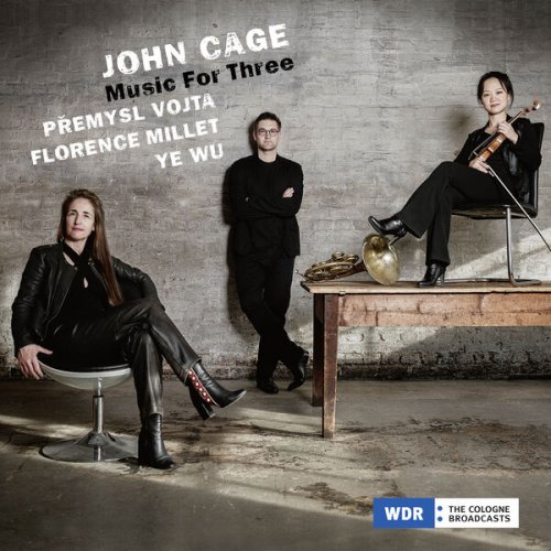 Přemysl Vojta, Ye Wu, Florence Millet - John Cage: Music For Three (2024) [Hi-Res]