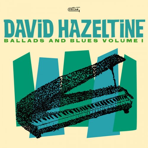 David Hazeltine - Ballads and Blues Volume I (2024) Hi Res