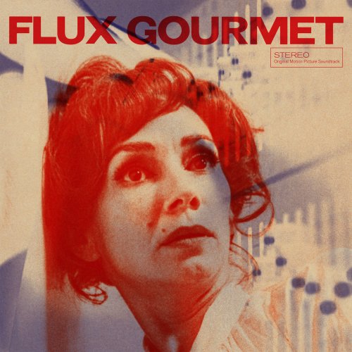 Various Artists - Flux Gourmet - Original Motion Picture Soundtrack (2024) [Hi-Res]