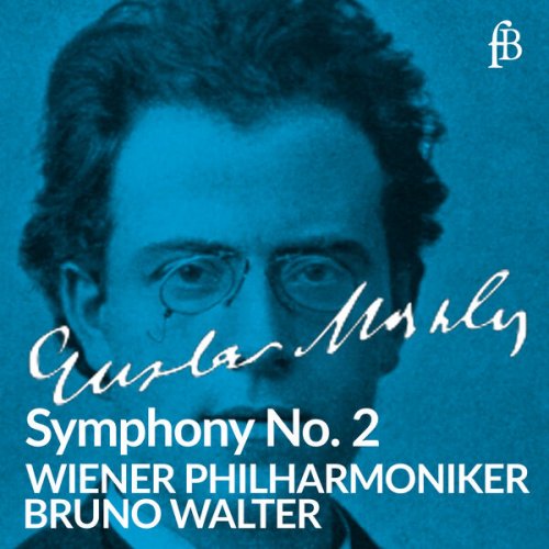 Bruno Walter - Mahler: Symphony No. 2 in C Minor "Resurrection" (2024) [Hi-Res]