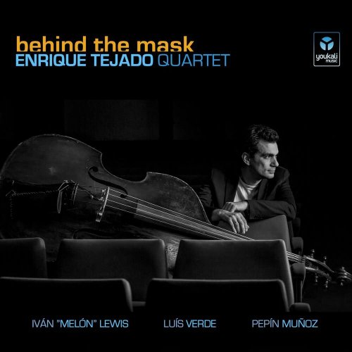 Enrique Tejado Quartet - Behind The Mask (2016)