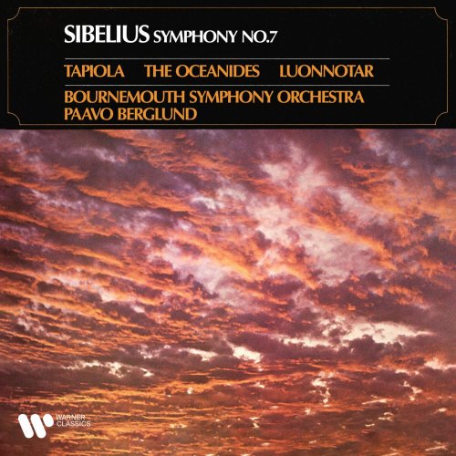 Paavo Berglund - Sibelius: Symphony No. 7, Tapiola, The Oceanides & Luonnotar (2024)