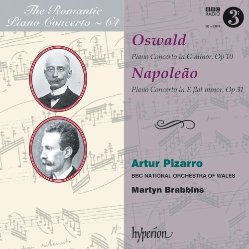 Artur Pizarro, BBC National Orchestra Of Wales, Martyn Brabbins - Oswald & Napoleão: Piano Concertos (Hyperion Romantic Piano Concerto 64) (2014) [Hi-Res]