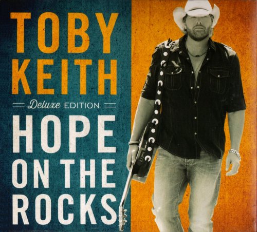 Toby Keith - Hope On The Rocks (2012) {Deluxe Edition} CD-Rip