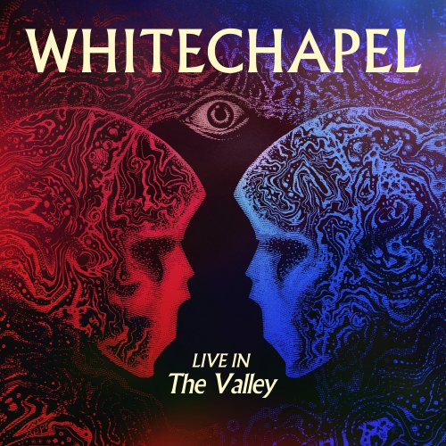 Whitechapel - Live in the Valley (2024) Hi-Res