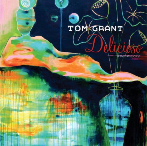 Tom Grant - Delicioso (2010)