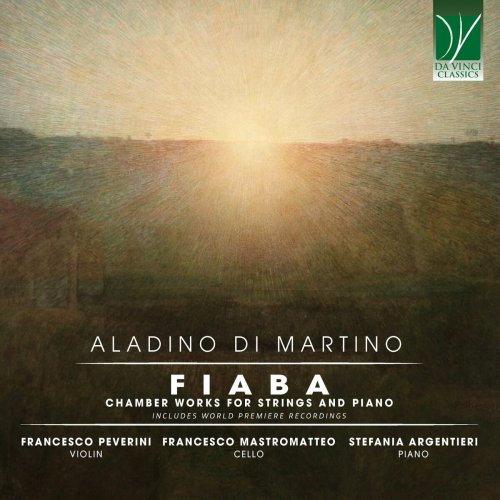 Francesco Peverini - Aladino Di Martino: Fiaba (Chamber Works for Strings and Piano - Includes World Premiere Recordings) (2024)