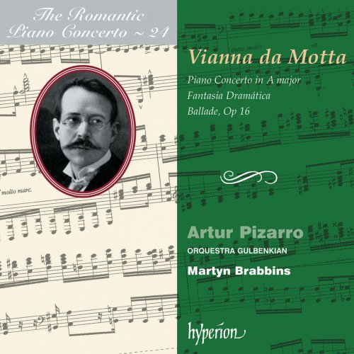 Artur Pizarro, Orquestra Gulbenkian, Martyn Brabbins - Vianna da Motta: Piano Concertos (Hyperion Romantic Piano Concerto 24) (2000) [Hi-Res]