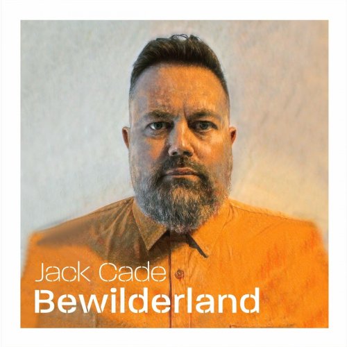 Jack Cade - Bewilderland (2024)