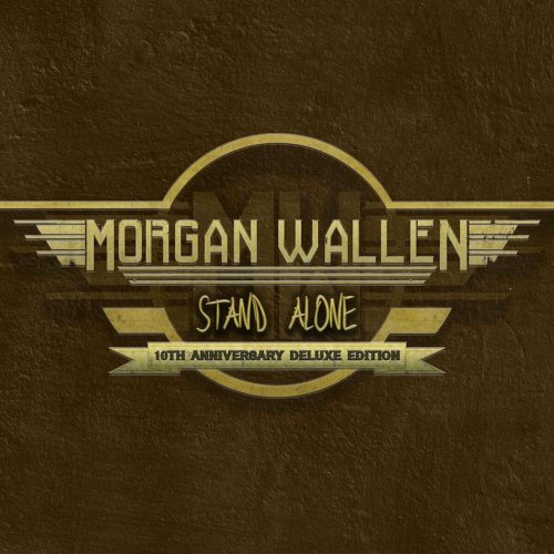 Morgan Wallen - Stand Alone (10th Anniversary Deluxe Edition) (2024)