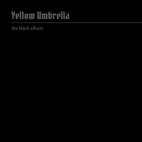 Yellow Umbrella - The Black Album (2024) [Hi-Res]
