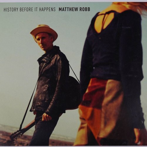 Matthew Robb - History Before It Happens (2024)