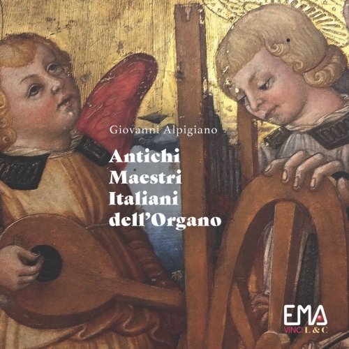 Giovanni Alpigiano - Antichi Maestri Italiani Dell'Organo (2024) [Hi-Res]