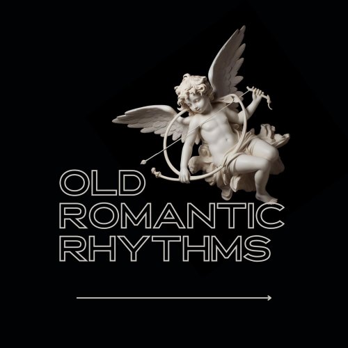 VA - Old Romantic Rhythms (2024)