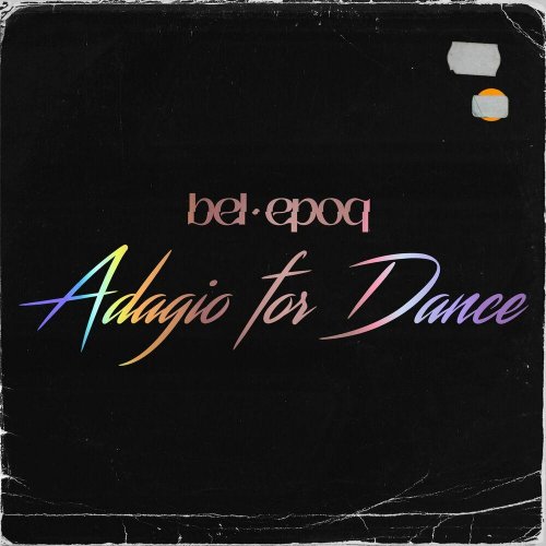 Bel Epoq - Adagio for Dance (2023)