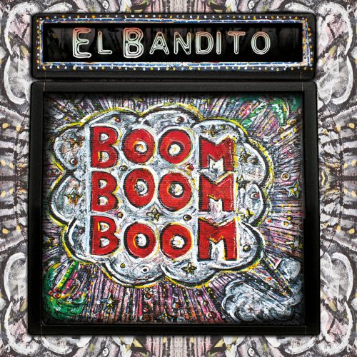 El Bandito - Boom Boom Boom (2016)