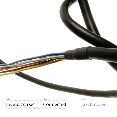 Eivind Aarset - Connected (2004/2014) [Hi-Res]