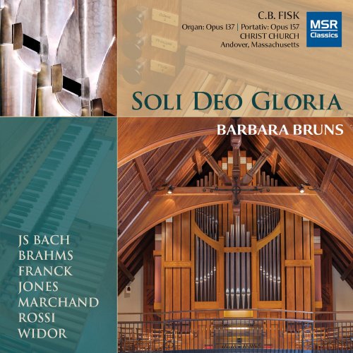 Barbara Bruns - Soli Deo Gloria: Organ Music by J. S. Bach, Brahms, Franck, Jones, Marchand, Rossi and Widor (C. B. Fisk Organs) (2024)