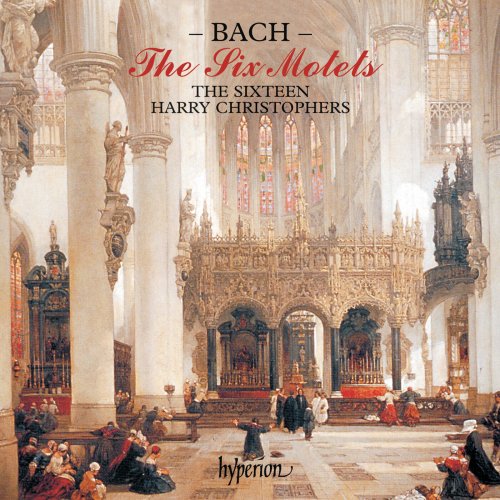 The Sixteen, Harry Christophers - Bach: The 6 Motets, BWV 225-230 (1990)