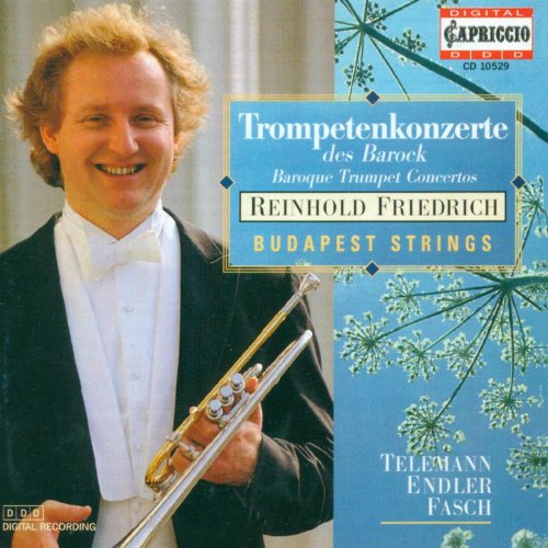 Reinhold Friedrich, Budapest Strings - Baroque Trumpet Concertos (1997)