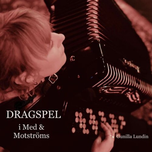 Gunilla Lundin - Dragspel i Med & Motströms (2024)