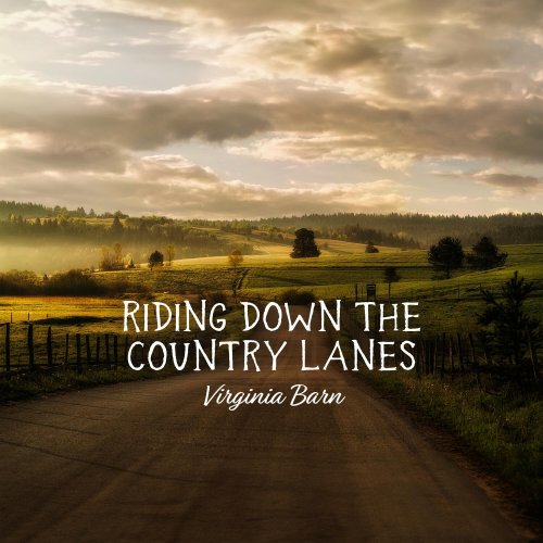 Virginia Barn - Riding Down the Country Lanes (2024) Hi Res