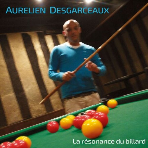 Aurélien Desgarceaux - La résonance du billard (2024)