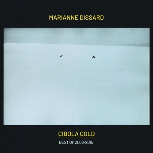 Marianne Dissard - Cibola Gold: Best Of 2008-2015 (2016)