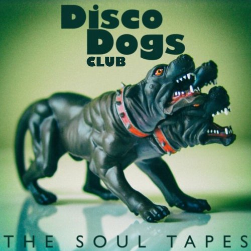 Disco Dogs Club - The Soul Tapes (2023)