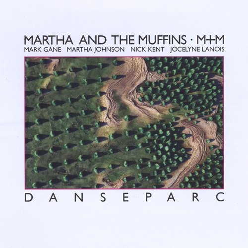 Martha and the Muffins - Danseparc (1983)